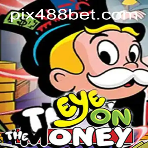 EyeOnTheMoney: Através das Regras do Novo Jogo da 488bet.com